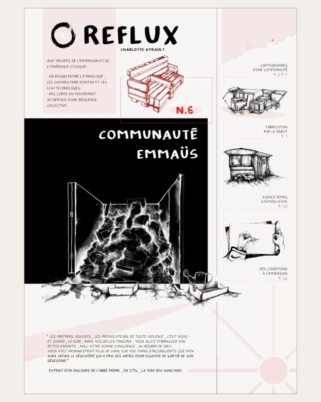 Journaux Reflux, extraits, 2024.
[communauté emmaüs]

Pendant deux années, j’ai concilié mon mode de vie et ma recherche en design. J’avais besoin d’une pratique de design qui soit immersive et ancrée sur le terrain, d’habiter les lieux où j’interroge des problématiques d’usages et donc de cohabiter au sein de besoins d’usage qui deviennent communs. Une manière de devenir habitante intermittente des projets en faisant partie des usager.ère.s. 

L'été 2021, j'achète un camion que j'aménage pour y vivre à l'année. Ce camion devient l’outil qui permet l’immersion puis qui, petit à petit, efface toutes les règles et méthodologies habituelles en design. [...] 

Dans cette démarche, je voulais partir à la rencontre de lieux collectifs et de leurs habitant.e.s, questionner le vivre ensemble, le co-faire [...] Mettre en récit des modes de vie qui rendent l’humain moins dominant. [...] Expérimenter et raconter ce qu’être designeuse de terrain insoupçonnée qui s’annonce à la frontière entre l’artisanat et l’ethnologie improvisée [...] chuchoter le design, faire du design sans parler de design [...] valoriser l’anecdotique, œuvrer pour un récit collectif, donner forme et à voir. [...] Au travers de ce tournant, plusieurs journaux racontent cette recherche sur les routes. Chacun des numéros se focalise sur une zone précise côtoyée. [...]

Alain Findelin dit : « La fin ou le but du design est d’améliorer ou au moins de maintenir l’habitabilité du monde dans toutes ses dimensions. » Sur la route, le design s’intensifie tout en s’estompant. Car le design se vit et s’habite. Car sur les routes, le design m’est devenu un métier de vivre en habitant ce monde différemment. Le design, c’est dessiner pour un dessein en devenir, au regard de l’instabilité dans laquelle on évolue. Faire du design, c’est donc faire politique en tant qu’actes. Mais faire du design, ce devrait être pensé avec tout le monde [...] C’est ce que je tente de mettre en pratique durant mon itinérance.

Pour découvrir l'intégralité des journaux Reflux, l'intention de cette recherche, le mémoire d'étude questionnant le mouvement : https://charlotteayrault.fr/reflux/

#journal #design #itinérance #communauté